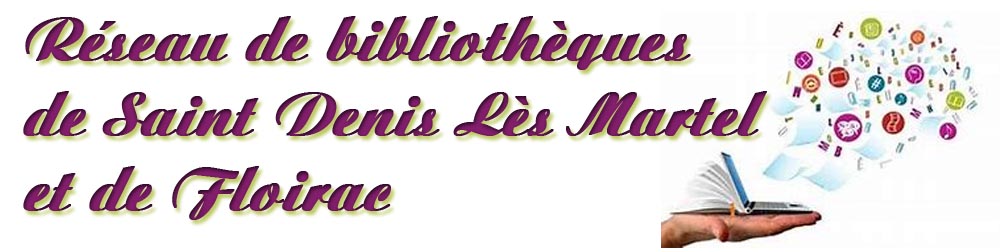 Réseau de bibliothèques de Saint Denis les Martel et Floirac